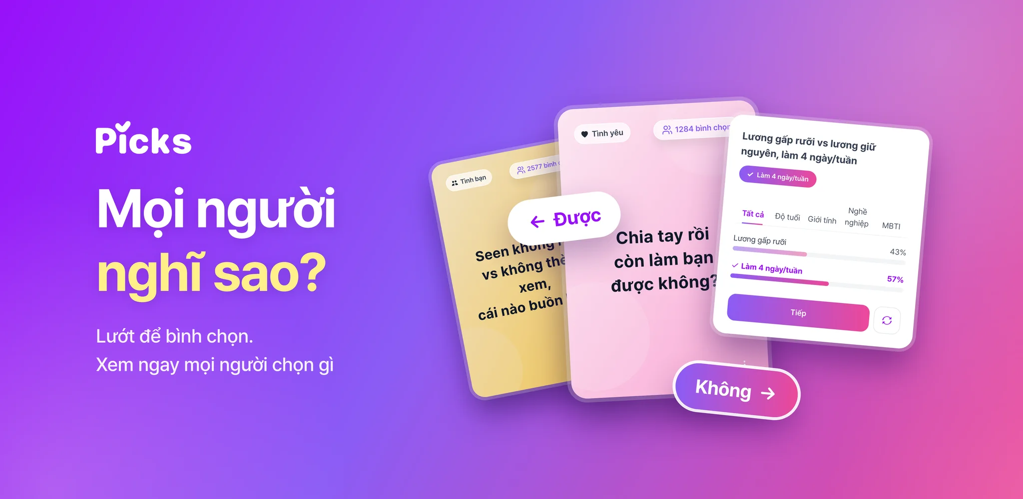 Ảnh giới thiệu Picks. Mọi người nghĩ sao? Lướt để bình chọn. Xem ngay mọi người chọn gì. Hai thẻ câu hỏi để vuốt bình chọn và một thẻ kết quả bình chọn